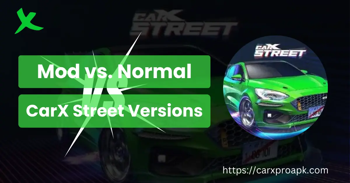 Mod vs. Normal CarX Street Versions